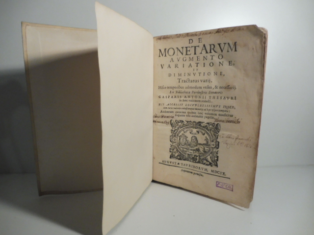 De monetarum augmento variatione et diminutione tractatus varii, hisce temporibus admodum utiles & necessarij